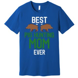 Wild Pig Hunter Mom Best Pig Hunting Mom Ever Gift Premium T-Shirt