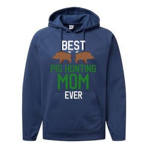 Wild Pig Hunter Mom Best Pig Hunting Mom Ever Gift Performance Fleece Hoodie