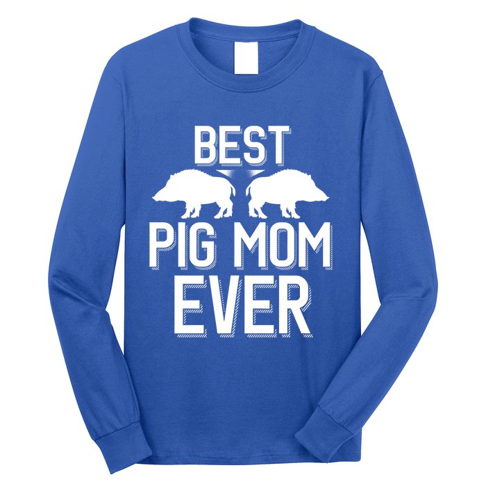 Wild Pig Hunting Best Pig Mom Ever Gift Long Sleeve Shirt