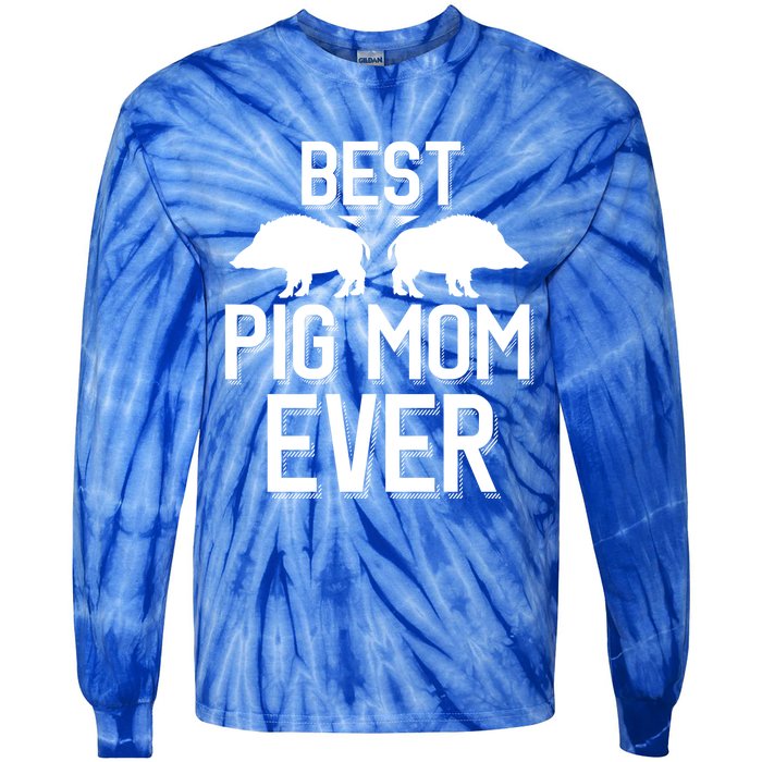 Wild Pig Hunting Best Pig Mom Ever Gift Tie-Dye Long Sleeve Shirt