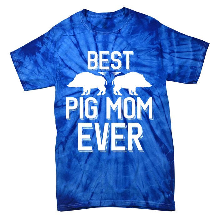 Wild Pig Hunting Best Pig Mom Ever Gift Tie-Dye T-Shirt