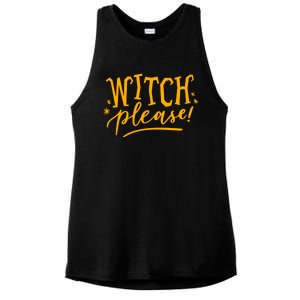 Witch Please Humor Halloween Quote Funny Holiday Saying Gift Ladies PosiCharge Tri-Blend Wicking Tank