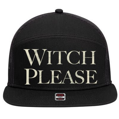 Witch Please Halloween Great Gift 7 Panel Mesh Trucker Snapback Hat