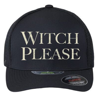 Witch Please Halloween Great Gift Flexfit Unipanel Trucker Cap