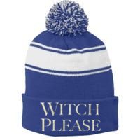 Witch Please Halloween Great Gift Stripe Pom Pom Beanie