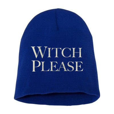 Witch Please Halloween Great Gift Short Acrylic Beanie