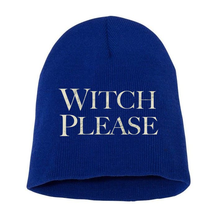 Witch Please Halloween Great Gift Short Acrylic Beanie