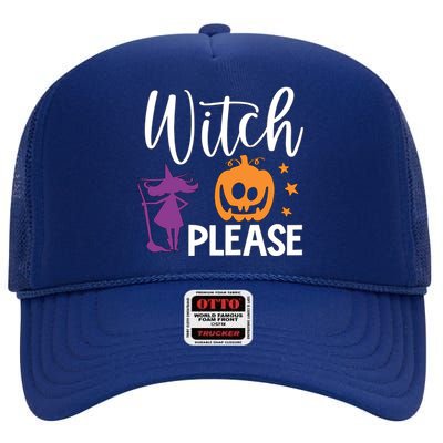 Witch Please Halloween Party Cool Gift High Crown Mesh Back Trucker Hat