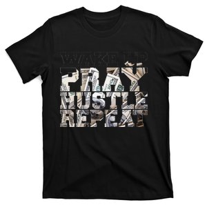 Wake Pray Hustle Repeat Entrepreneur Hip Hop Christian God T-Shirt