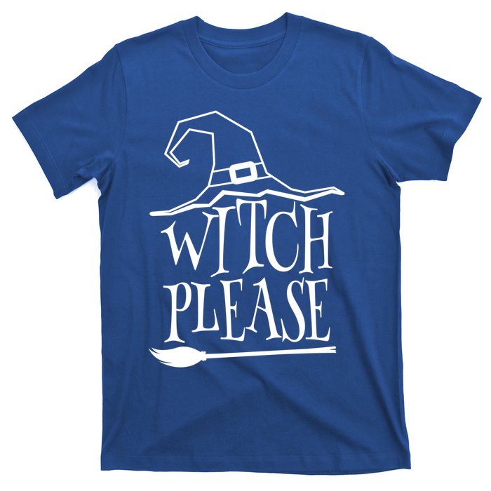 Witch Please Halloween Gift T-Shirt