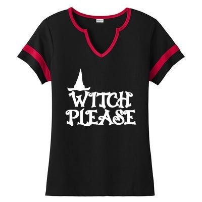 Witch Please Halloween Funny Ladies Halftime Notch Neck Tee