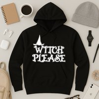 Witch Please Halloween Funny Hoodie