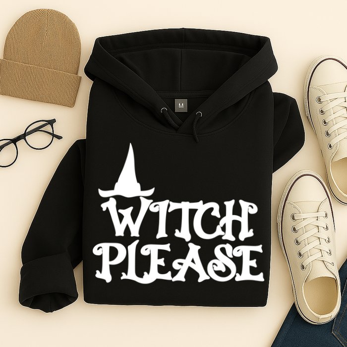 Witch Please Halloween Funny Hoodie