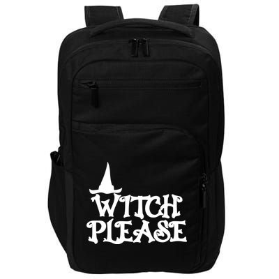 Witch Please Halloween Funny Impact Tech Backpack