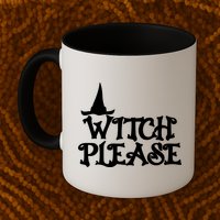 Witch Please Halloween Funny Mug