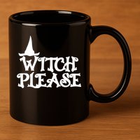 Witch Please Halloween Funny 11oz C Handle Ceramic Mug