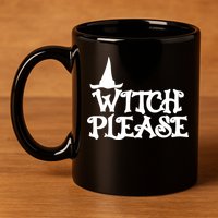 Witch Please Halloween Funny 11oz C Handle Ceramic Mug