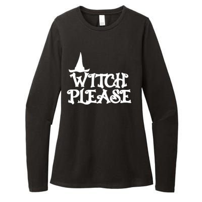 Witch Please Halloween Funny Womens CVC Long Sleeve Shirt