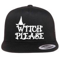 Witch Please Halloween Funny Flatbill Hat