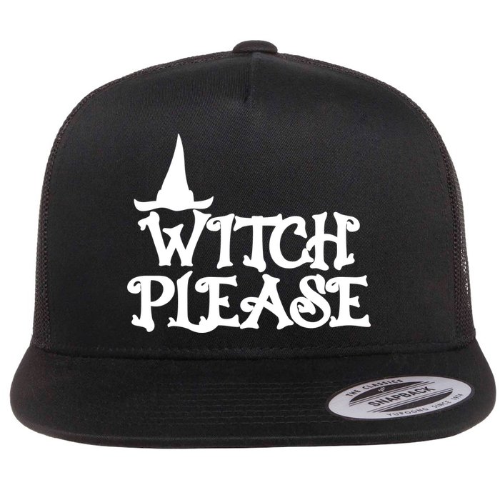 Witch Please Halloween Funny Flatbill Hat
