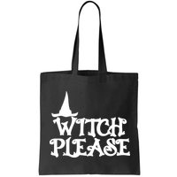 Witch Please Halloween Funny Bag