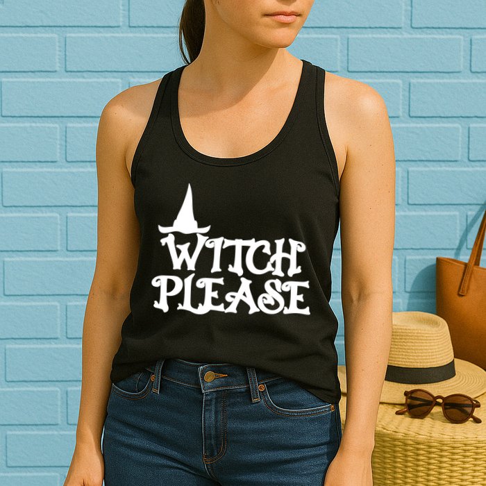 Witch Please Halloween Funny Womens Tank Top