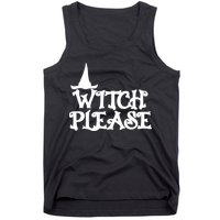 Witch Please Halloween Funny Tank Top