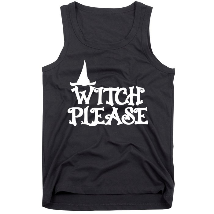 Witch Please Halloween Funny Tank Top