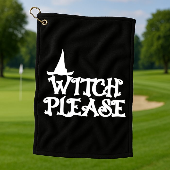 Witch Please Halloween Funny Golf Towel