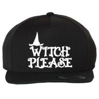 Witch Please Halloween Funny Wool Snapback Cap