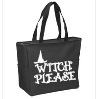 Witch Please Halloween Funny Zip Tote Bag
