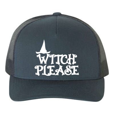 Witch Please Halloween Funny Yupoong Adult 5-Panel Trucker Hat