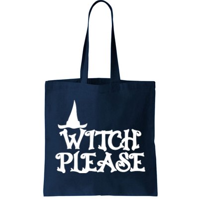 Witch Please Halloween Funny Tote Bag