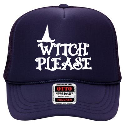 Witch Please Halloween Funny High Crown Mesh Back Trucker Hat