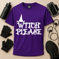 Witch Please Halloween Funny Performance Shirt