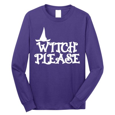 Witch Please Halloween Funny Long Sleeve Shirt