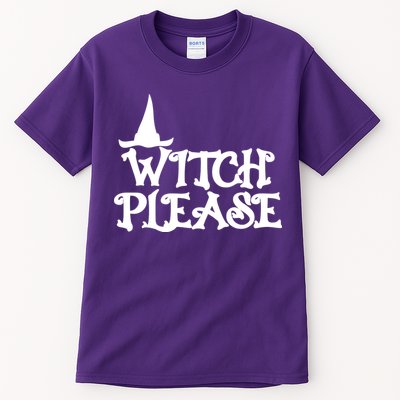 Witch Please Halloween Funny Tall T-Shirt