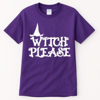 Witch Please Halloween Funny Tall T-Shirt