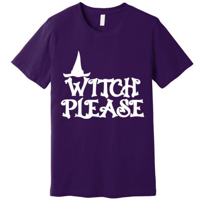 Witch Please Halloween Funny Premium T-Shirt