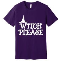 Witch Please Halloween Funny Premium T-Shirt