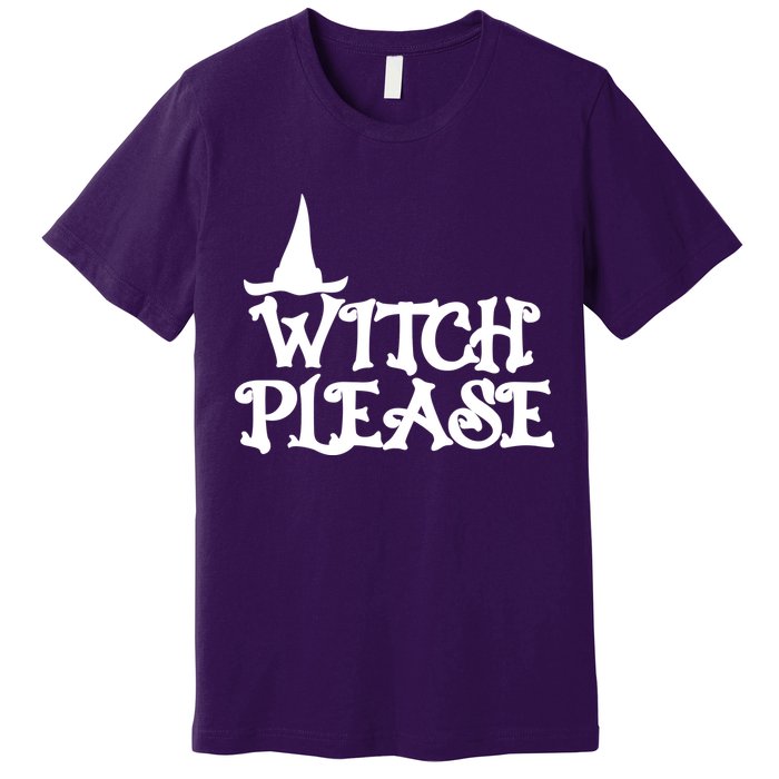 Witch Please Halloween Funny Premium T-Shirt