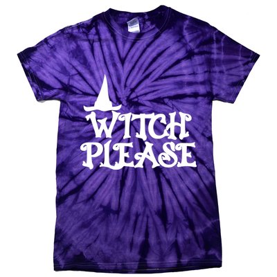 Witch Please Halloween Funny Tie-Dye T-Shirt