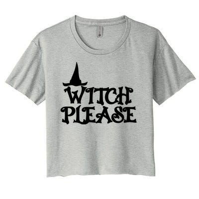 Witch Please Halloween Funny Women's Crop Top Tee