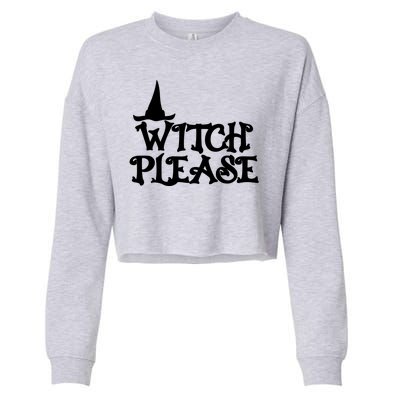 Witch Please Halloween Funny Cropped Pullover Crew