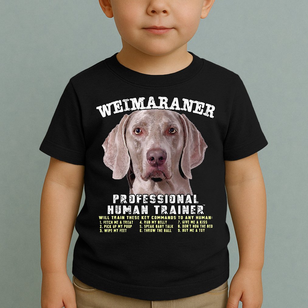 Weimaraner Professional Human Trainer Cute Dog Toddler T-Shirt