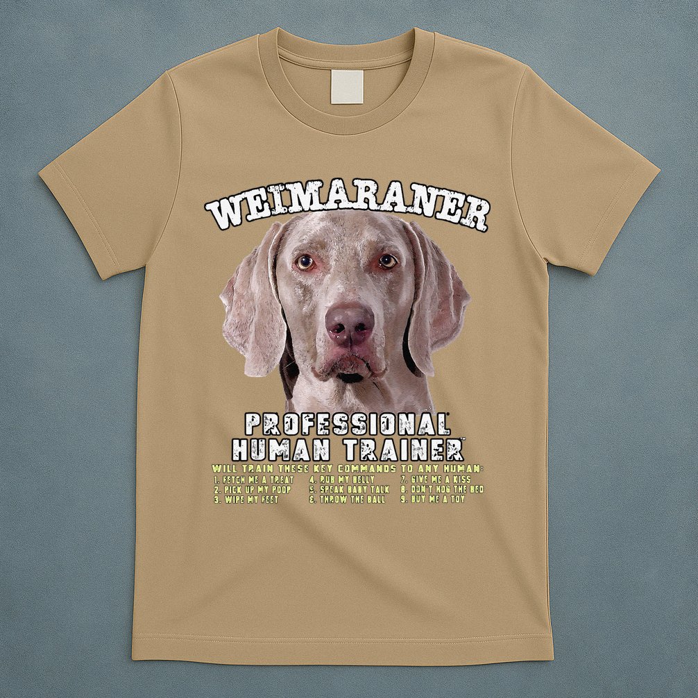 Weimaraner Professional Human Trainer Cute Dog T-Shirt