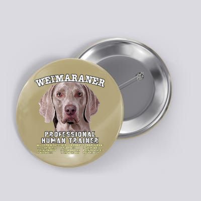 Weimaraner Professional Human Trainer Cute Dog Button