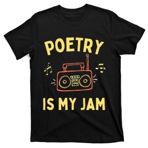 Womens Poetry Is My Jam Funny Poet Cool Poetry Lover T-Shirt