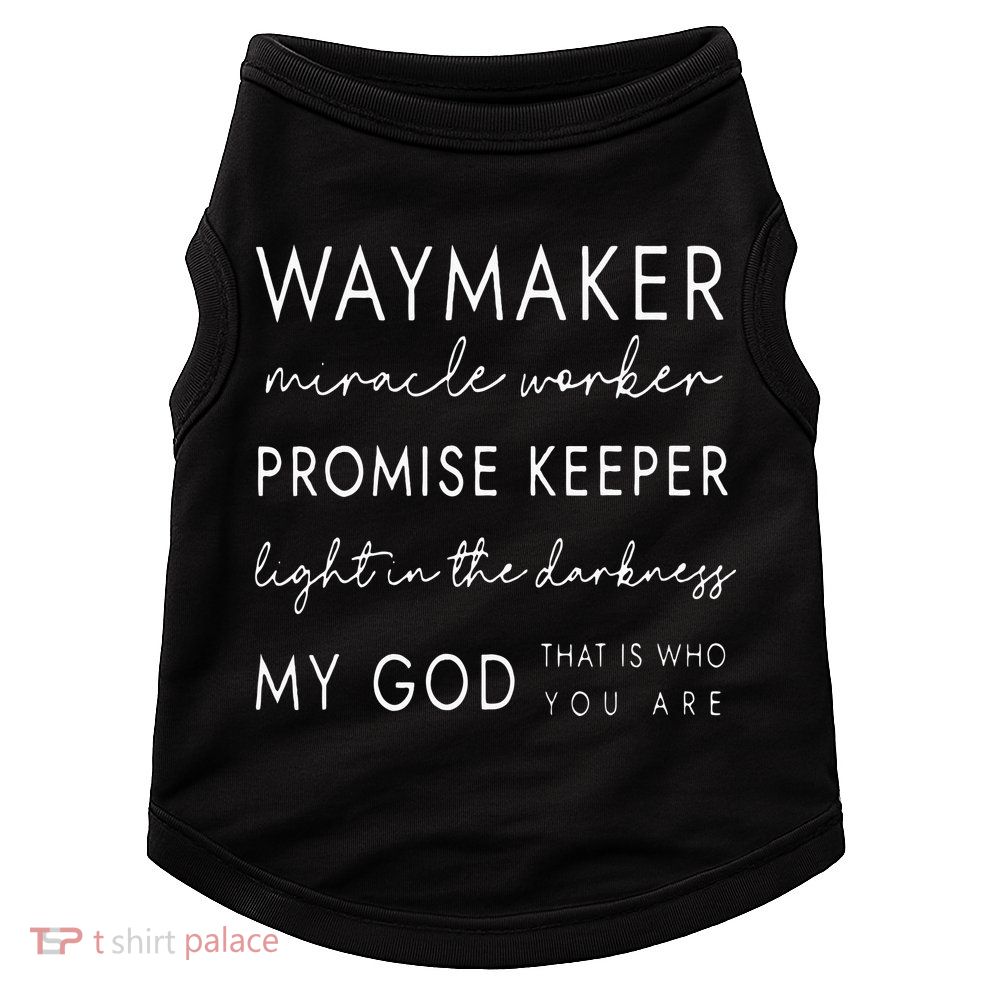 Waymaker Promise Keeper Miracle Worker Christian Doggie Tank