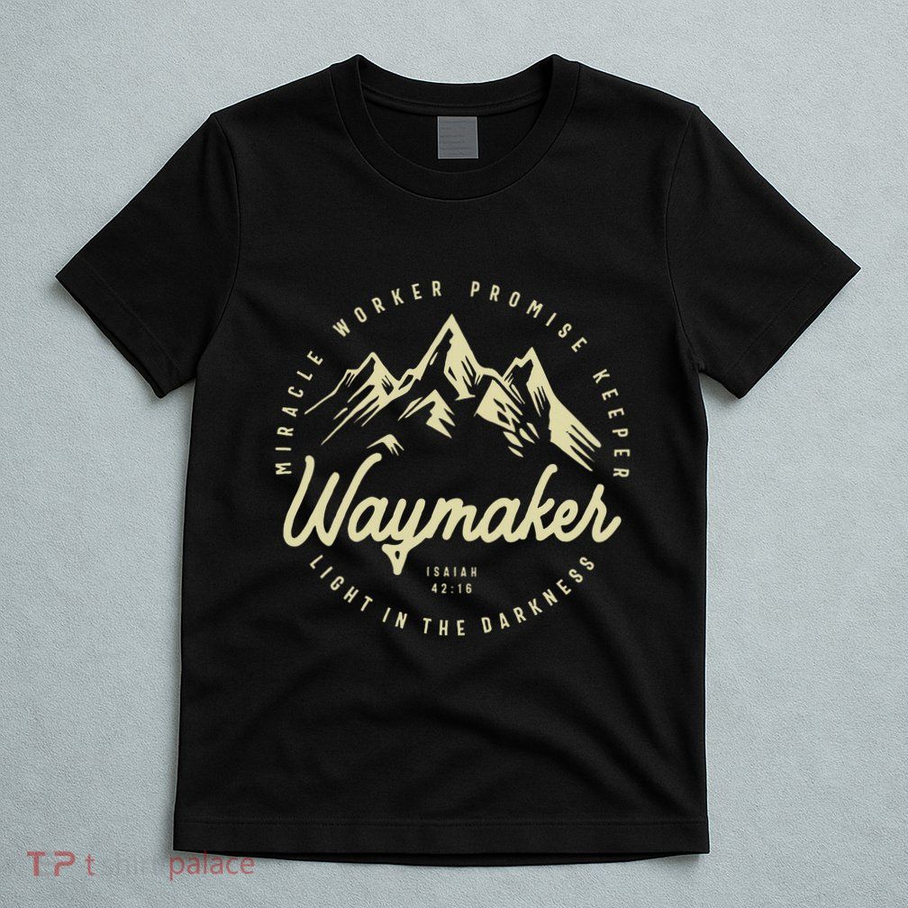 Waymaker Promise Keeper Miracle Worker Christian T-Shirt